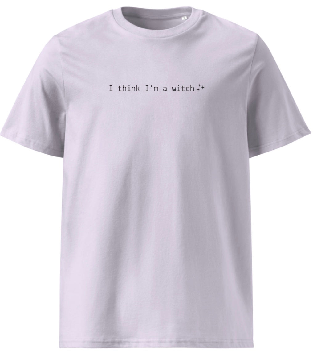 I Think I’m a Witch Unisex Organic Cotton T-shirt